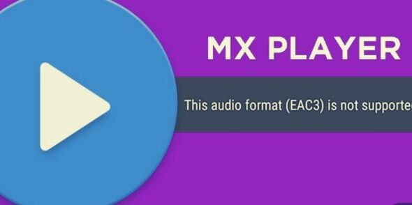 mx player eac3 not supported
