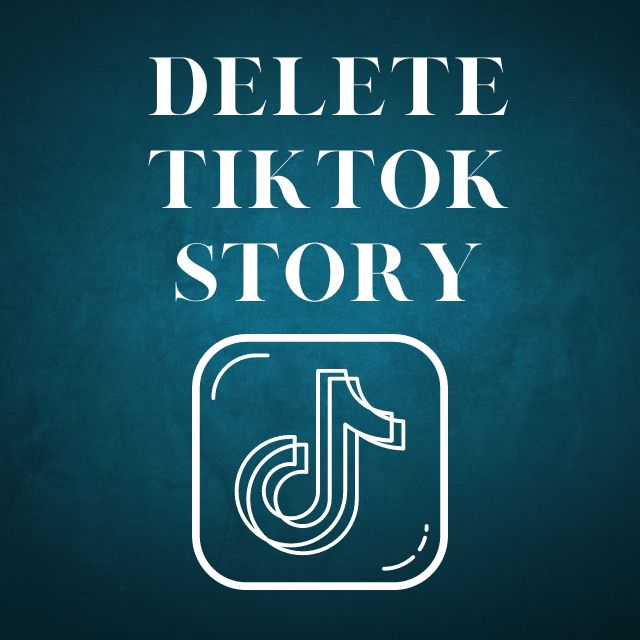 How To Delete Tiktok Story